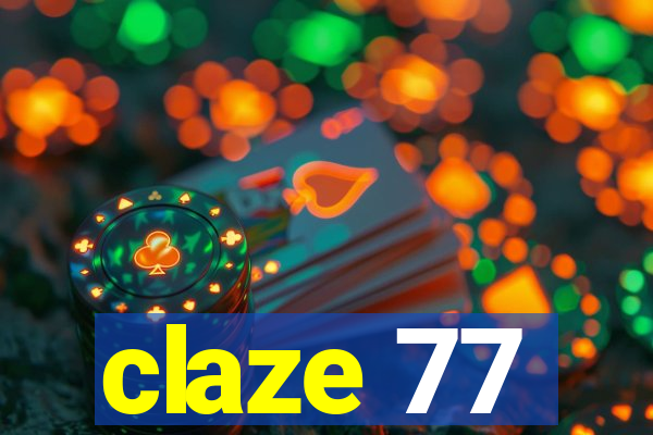 claze 77